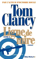 Ligne de mire. Tome 2