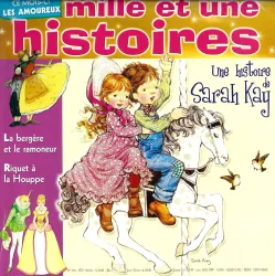 Mille et une histoires, 115 - Février 2010 - Une histoire de Sarah Kay