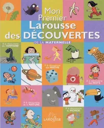 Mon premier Larousse des découvertes de la maternelle