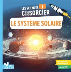 Le système solaire. Les sciences C'est pas sorcier !