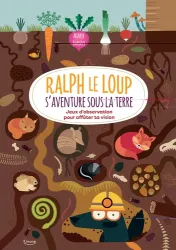 Ralph le loup s'aventure sous la terre -