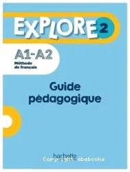 Explore 2. Guide de pédagogique