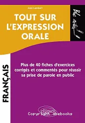 Tout sur l'expression orale