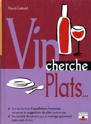 Vin cherche plats - plat cherche vins