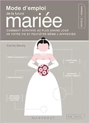 Mode d'emploi de la future mariée