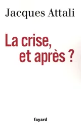 La crise, et après ?