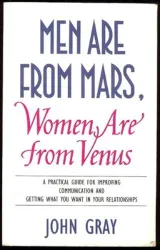 Men are from Mars, women are from Venus