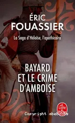 Bayard et le crime d'Amboise