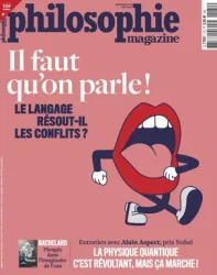 Philosophie Magazine, 170 - Juin 2023 - Il faut qu’on parle ! Le langage résout-il les conflits ?