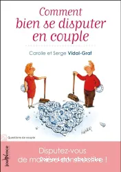 Comment bien se disputer en couple