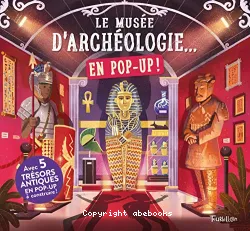 Le musée d'archéologie en pop-up !