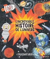 L'incroyable histoire de l'univers