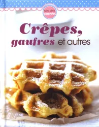 Crêpes, gaufres et autres