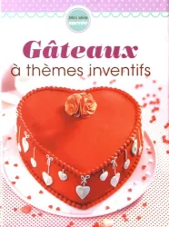 Gâteaux à thèmes inventifs