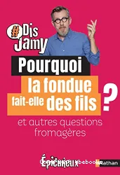 Pourquoi la fondue fait-elle des fils ?