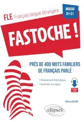 Fastoche ! Niveau B1-C1