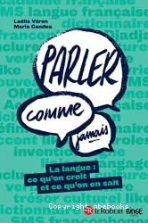 Parler comme jamais - La langue