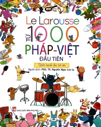 Le Larousse 1000 Từ Pháp - Việt Đầu Tiên