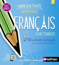 Français pour étrangers. Cahier d'activités. Initiation