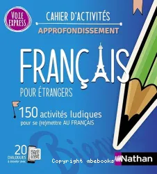 Français pour étrangers. Cahier d'activités. Approfondissement