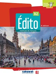 Édito B2. Méthode de français (4e édition)