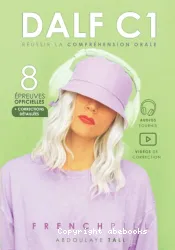 DALF C1. Réussir la compréhension orale