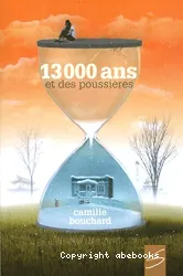 13,000 ans et des poussières