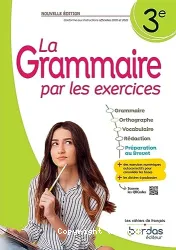 La Grammaire par les exercices 3e