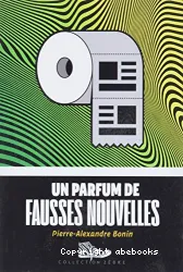 Un parfum de fausses nouvelles