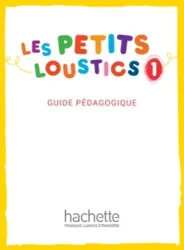 Les Petits Loustics 1. Guide pédagogique