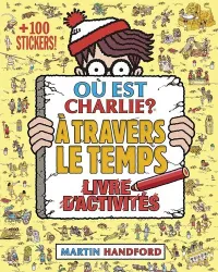 Où est Charlie ? A travers le temps