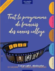 Tout le programme de français des années collège (6e,5e,4e et 3e)