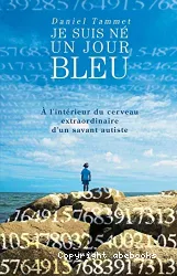 Je suis né un jour bleu