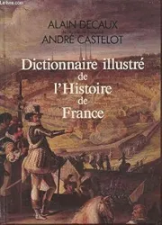 Dictionnaire illustré de l'histoire de France