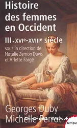 Histoire des femmes en Occident. III, XVIe - XVIIIe siècle