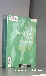Etat de la Francophonie dans le monde, données 1999-2000 et études inédites