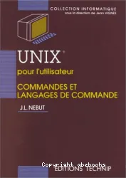 UNIX pour l'utilisateur commandes et langages de commande
