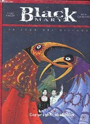 Black Mary. II, Le jour des Oiseaux