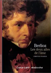 Berlioz, Les deux ailes de l'âme