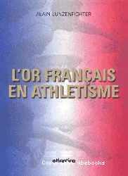 L'Or français en athlétisme