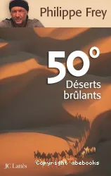 50° : déserts brûlants