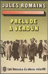 Les Hommes de bonne volonté. XV, Prelude à Verdun