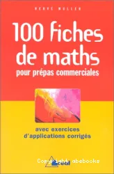 100 fiches de maths pour prépas commerciales