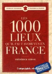 Les 1.000 lieux qu'il faut avoir vus en France