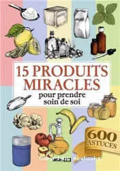 15 produits miracles pour prendre soin de soi