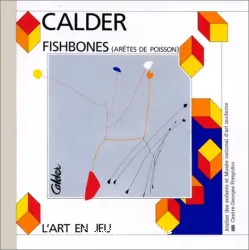 Alexander Calder, FISHBONES (arêtes de poisson)