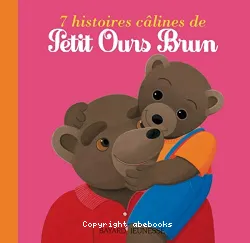 7 histoires câlines de petit ours brun