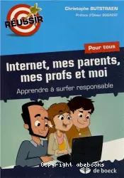 Internet, mes parents, mes profs et moi