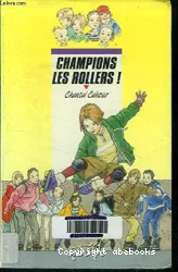 Champions les rollers !
