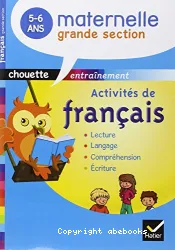 Activités de français. Maternelle grande section 5-6 ans